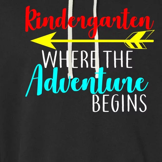 Kindergarten Where The Adventure Begins Garment-Dyed Fleece Hoodie