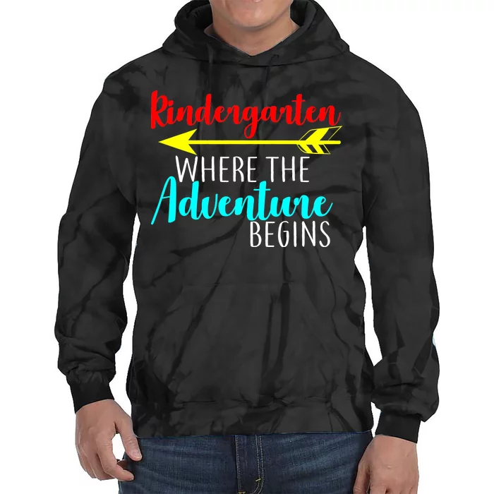 Kindergarten Where The Adventure Begins Tie Dye Hoodie