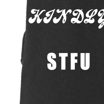 Kindly STFU Funny Offensive Sayings Doggie 3-End Fleece Hoodie