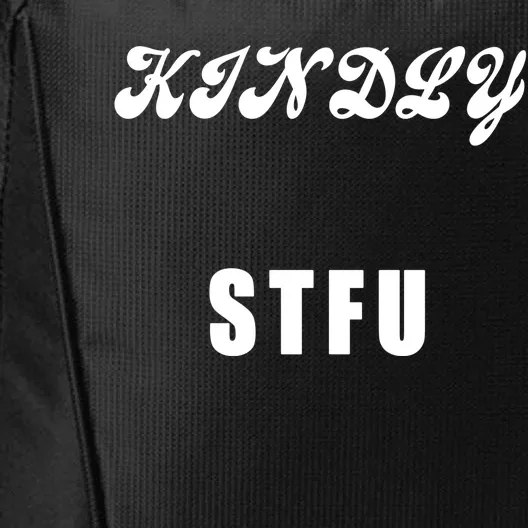 Kindly STFU Funny Offensive Sayings City Backpack