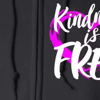 Kindness Is Free Full Zip Hoodie