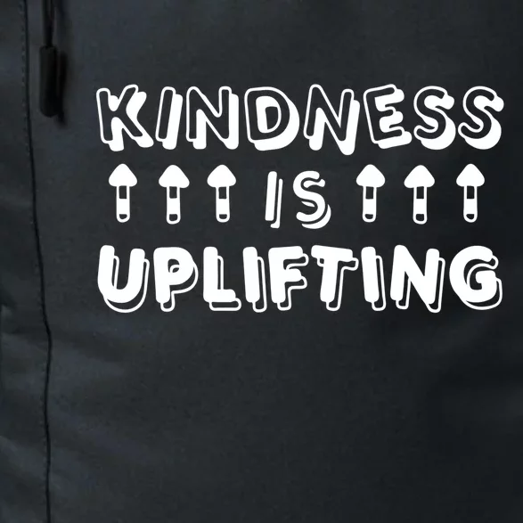 Kindness Is Uplifting Daily Commute Backpack