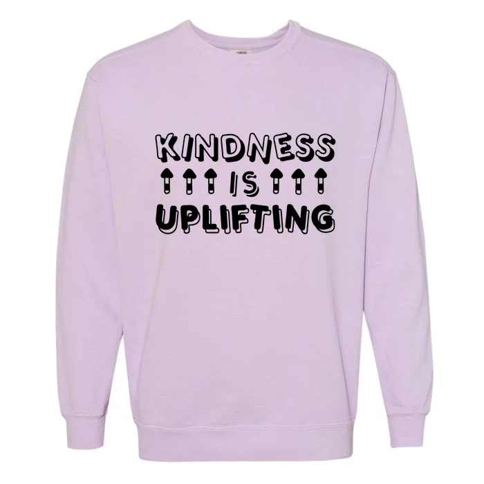 Kindness Is Uplifting Garment-Dyed Sweatshirt