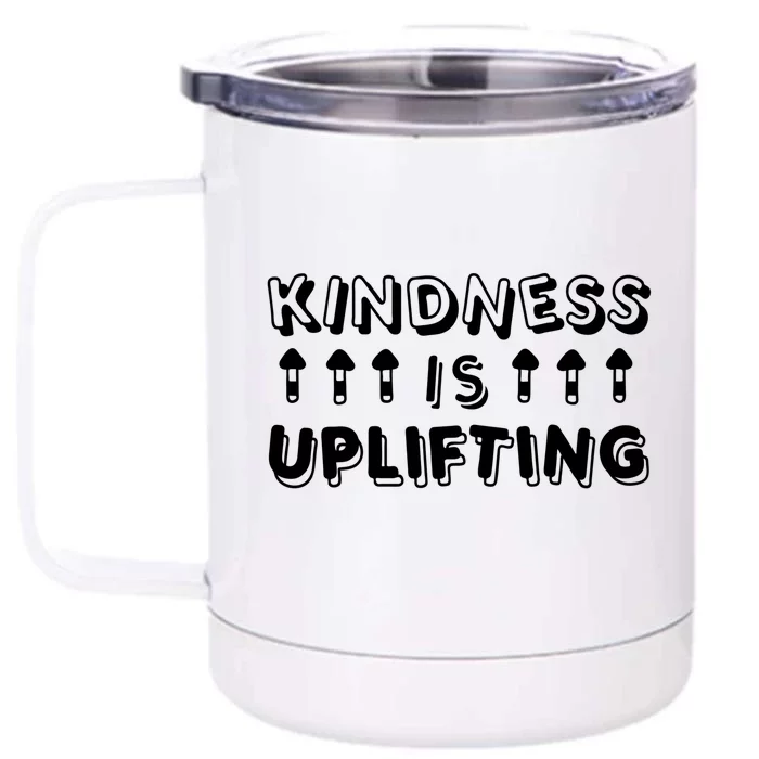 Kindness Is Uplifting Front & Back 12oz Stainless Steel Tumbler Cup