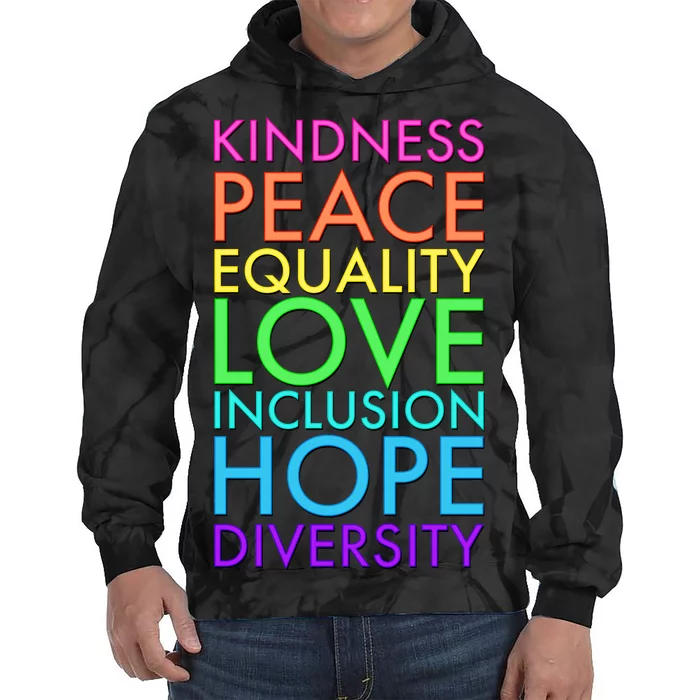 Kindness Peace Equality Love Hope Diversity Tie Dye Hoodie