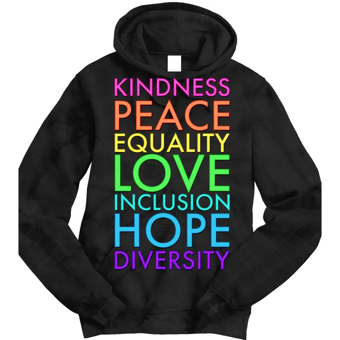 Kindness Peace Equality Love Hope Diversity Tie Dye Hoodie