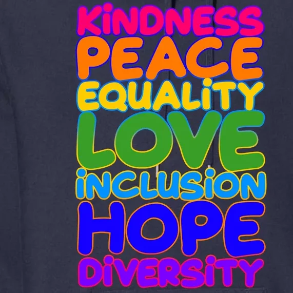 Kindness Peace Equality Love Inclusion Hope Diversity Rainbow Premium Hoodie