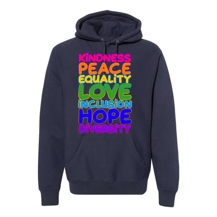 Kindness Peace Equality Love Inclusion Hope Diversity Rainbow Premium Hoodie