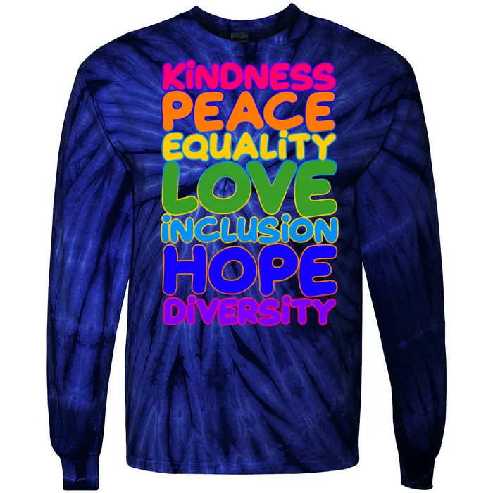 Kindness Peace Equality Love Inclusion Hope Diversity Rainbow Tie-Dye Long Sleeve Shirt