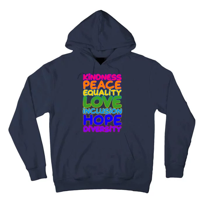 Kindness Peace Equality Love Inclusion Hope Diversity Rainbow Tall Hoodie