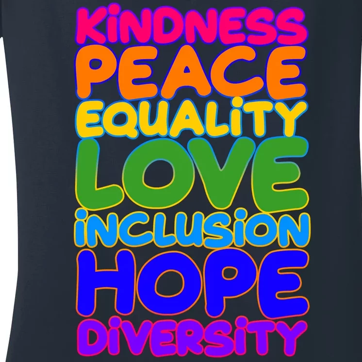 Kindness Peace Equality Love Inclusion Hope Diversity Rainbow Women's V-Neck T-Shirt