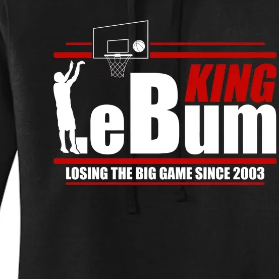 King LeBum Losing The Big Game Since 2003 Women's Pullover Hoodie