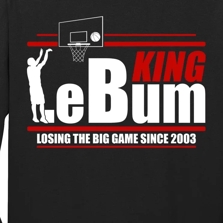 King LeBum Losing The Big Game Since 2003 Tall Long Sleeve T-Shirt