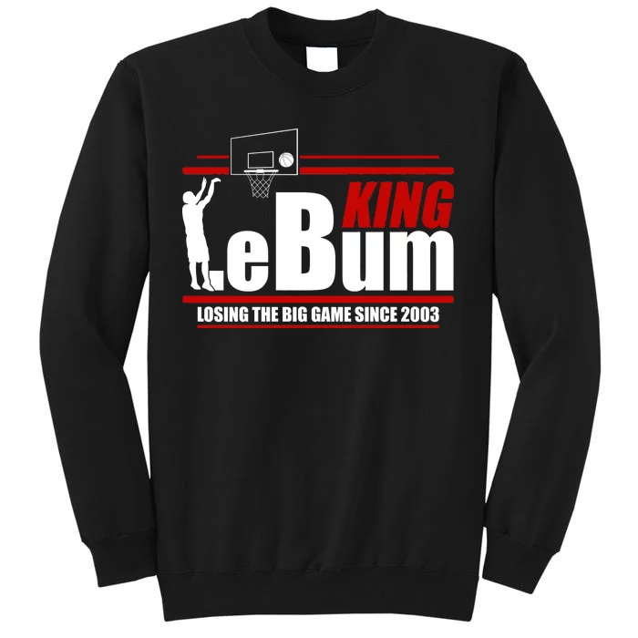 King LeBum Losing The Big Game Since 2003 Tall Sweatshirt