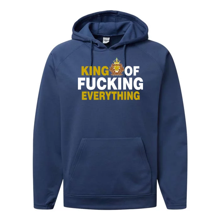 King Of Fucking Everything Performance Fleece Hoodie