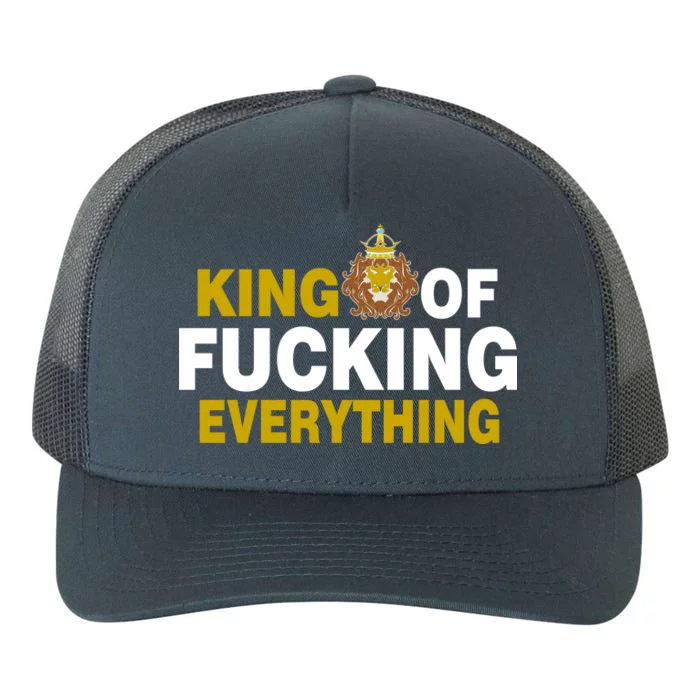 King Of Fucking Everything Yupoong Adult 5-Panel Trucker Hat