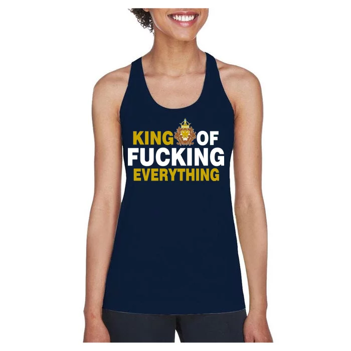 King Of Fucking Everything Women's Racerback Tank