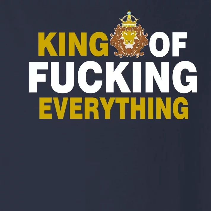 King Of Fucking Everything Toddler Long Sleeve Shirt