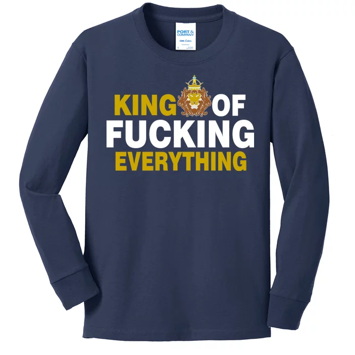 King Of Fucking Everything Kids Long Sleeve Shirt