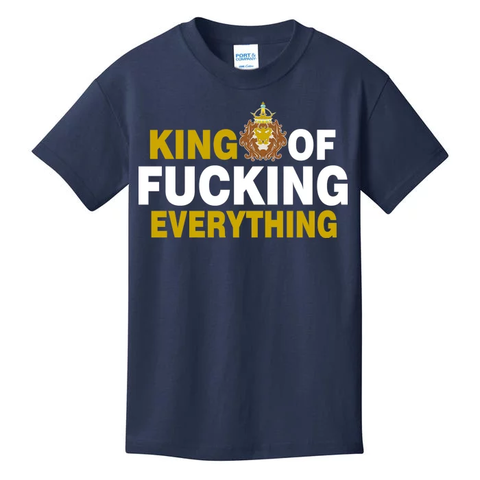 King Of Fucking Everything Kids T-Shirt