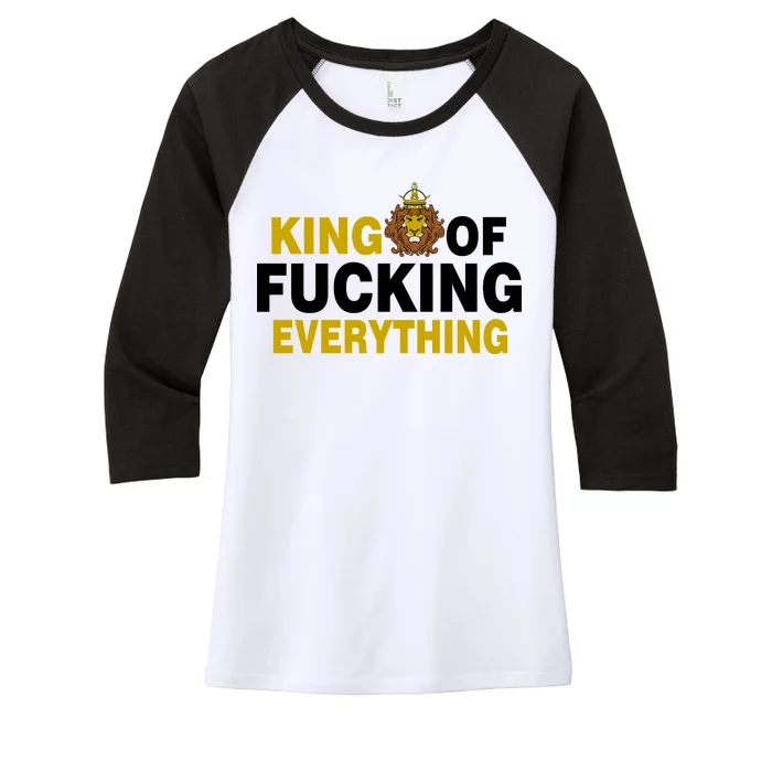 King Of Fucking Everything Women's Tri-Blend 3/4-Sleeve Raglan Shirt