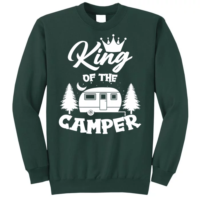 King Of The Camper Tall Sweatshirt