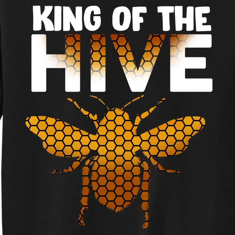 King Of The Hive Tall Sweatshirt