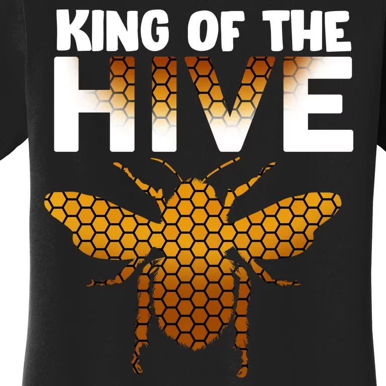 King Of The Hive Women's T-Shirt