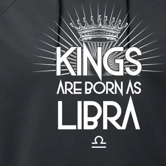 Kings Are Born As Libra Performance Fleece Hoodie