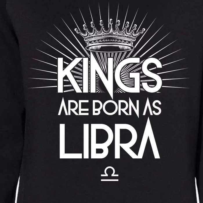 Kings Are Born As Libra Womens California Wash Sweatshirt