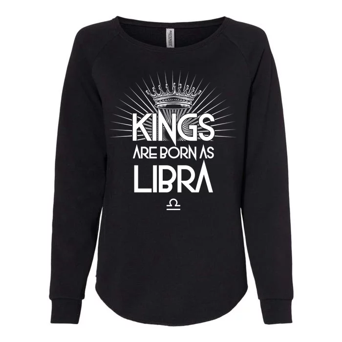 Kings Are Born As Libra Womens California Wash Sweatshirt