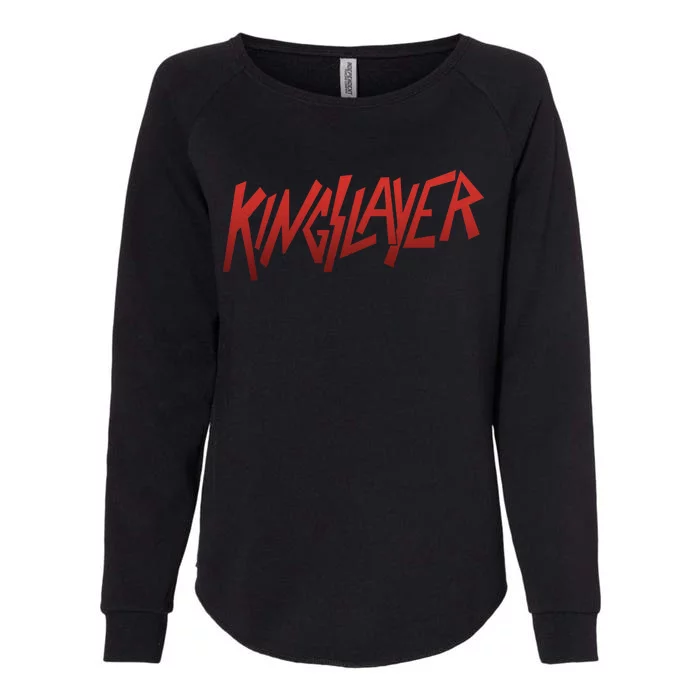 Kingslayer Funny King Slayer Womens California Wash Sweatshirt