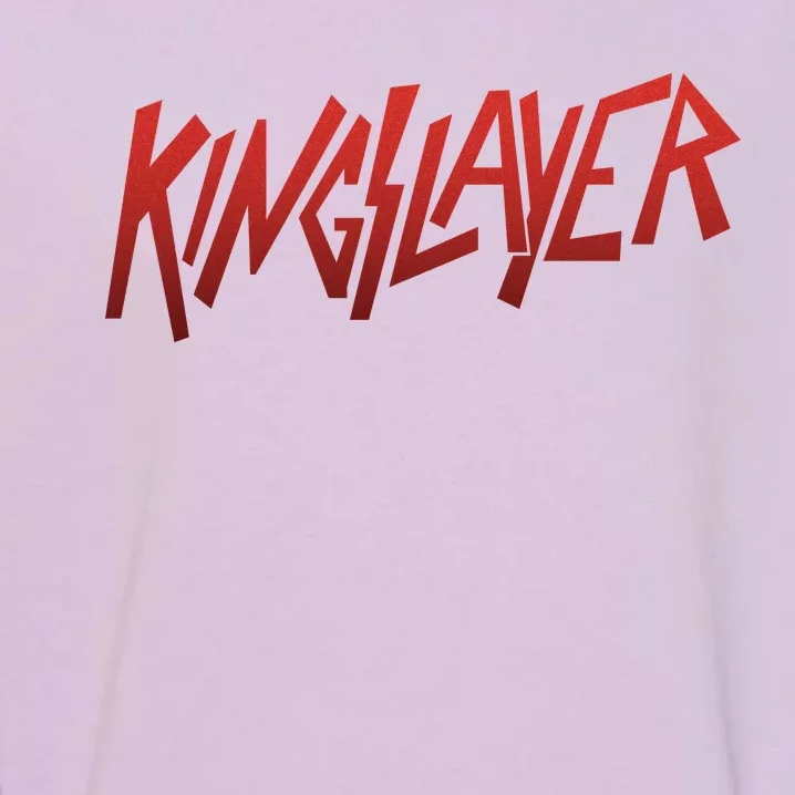 Kingslayer Funny King Slayer Garment-Dyed Sweatshirt