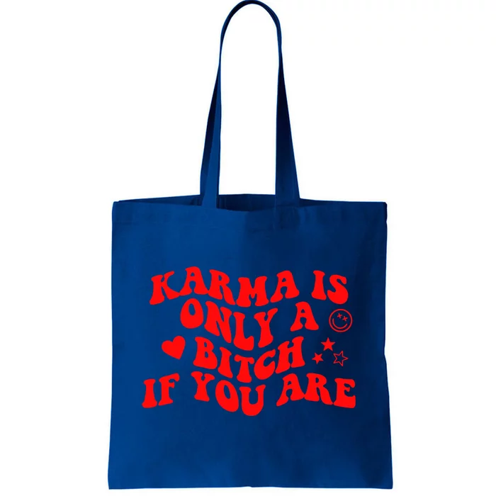 Karma Is Only A B If You Are Aesthetic Retro Meaningful Gift Tote Bag