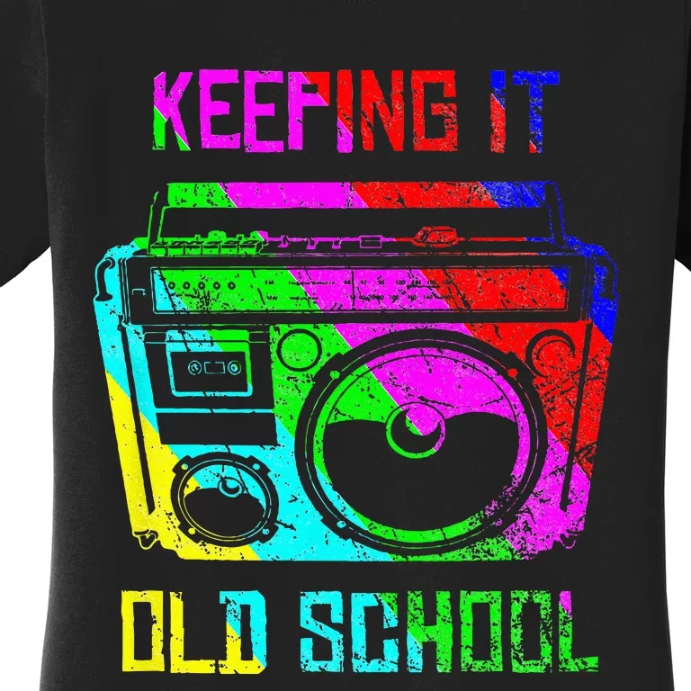 Keeping It Old School 80s 90s Portable Stereo Retro Music Women's T-Shirt