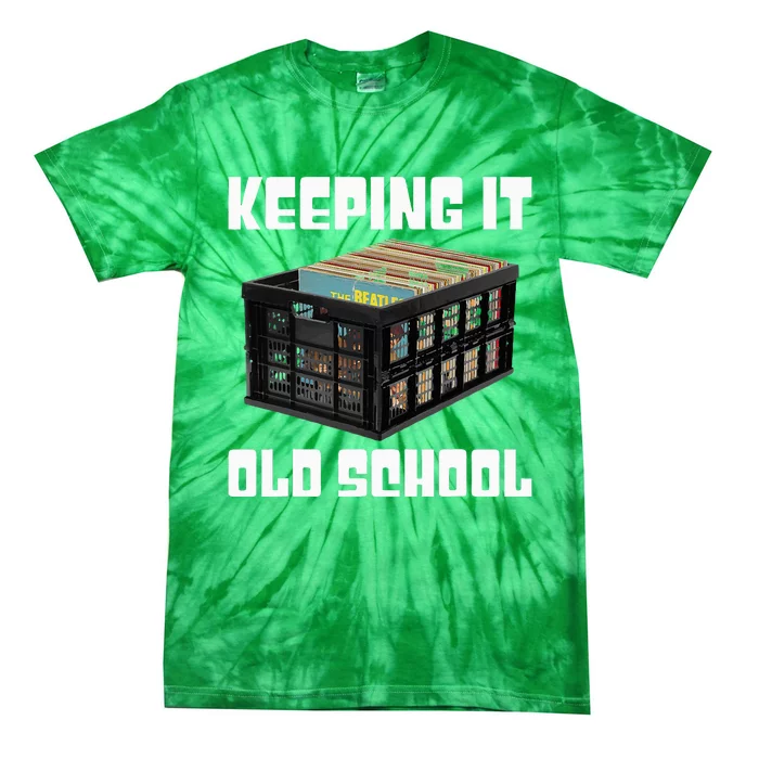 Keeping It Old School Music Vinyl Records Lp Lover Tie-Dye T-Shirt