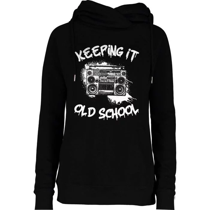 Keeping It Old School Vintage Boombox 80s Hip Hop Graffiti Womens Funnel Neck Pullover Hood