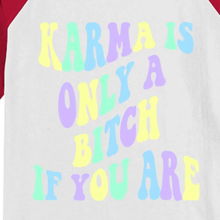 Karma Is Only A B If You Are Aesthetic Cool Gift Kids Colorblock Raglan Jersey