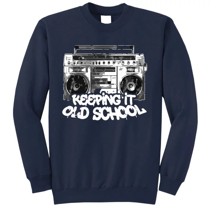 Keeping It Old School Vintage Boombox Graffiti Tall Sweatshirt