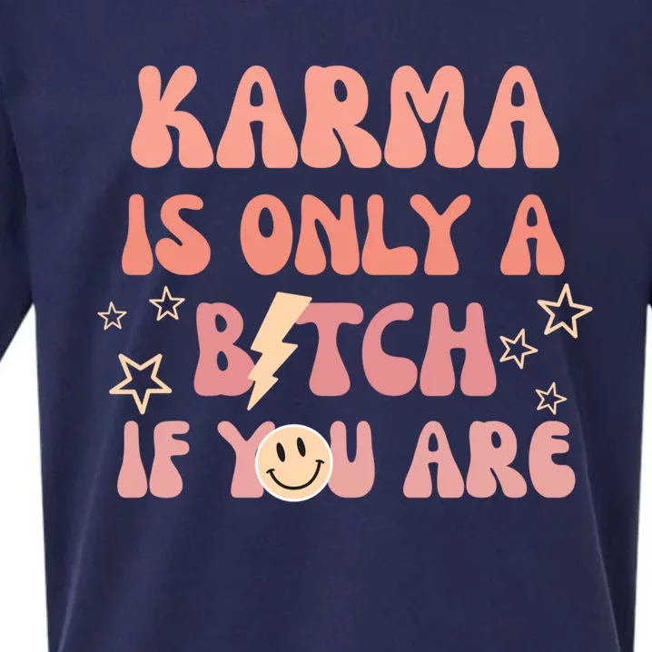 Karma Is Only A Bitch If You Are Trendy Aesthetic Preppy Cute Gift Sueded Cloud Jersey T-Shirt