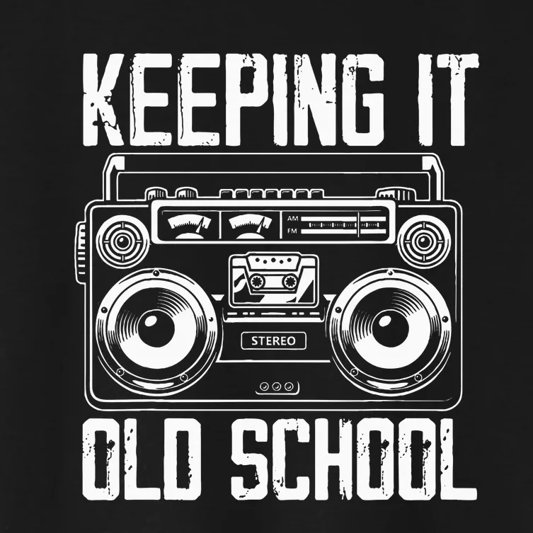 Keeping It Old School 80s 90s Music Lover Funny Hip Hop Women's Crop Top Tee