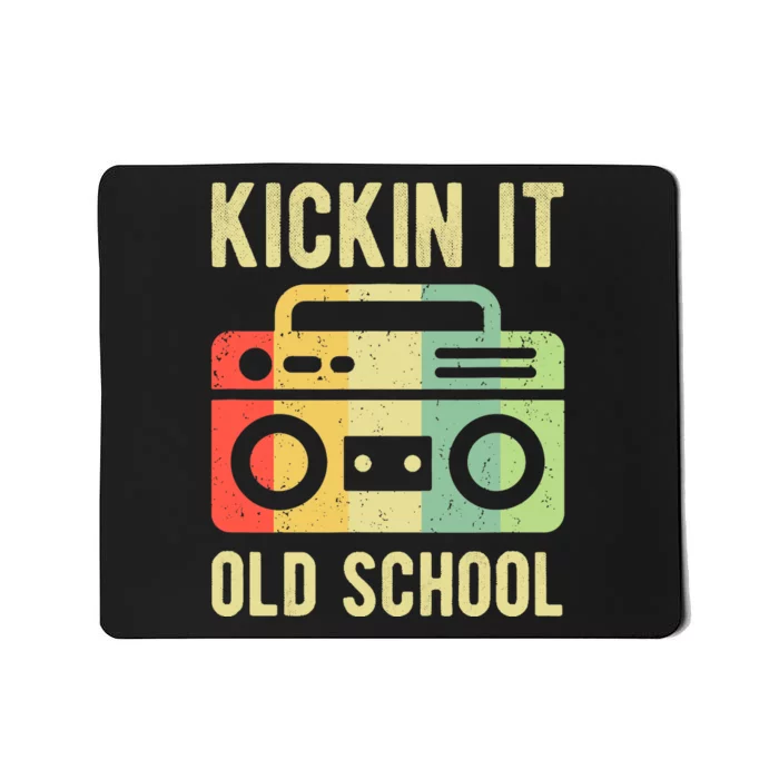 Kickin It Old School 80s 90s Retro Music Mousepad