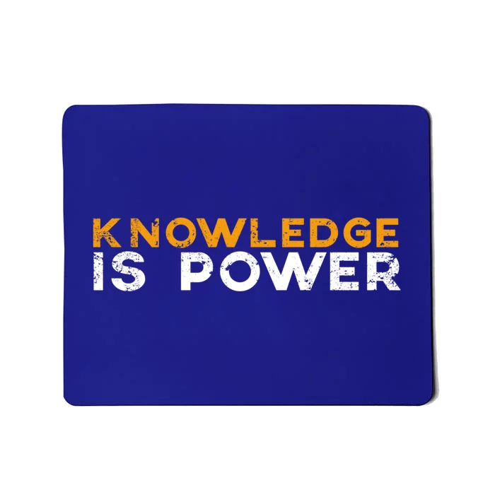 Knowledge Is Power Cool Quote Reason Science Skepticism Gift Mousepad