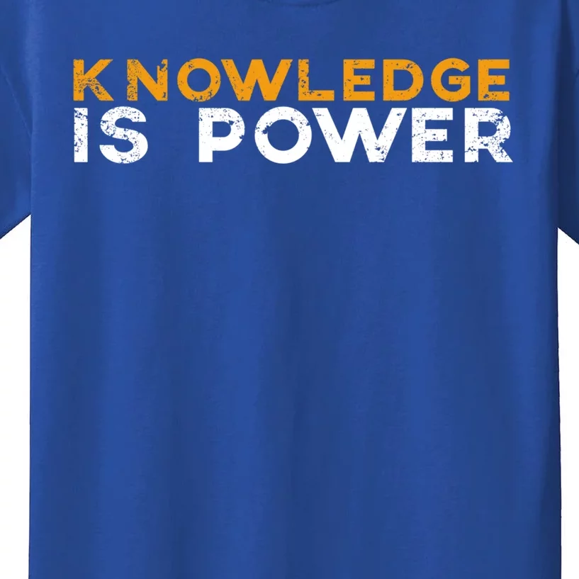 Knowledge Is Power Cool Quote Reason Science Skepticism Gift Kids T-Shirt