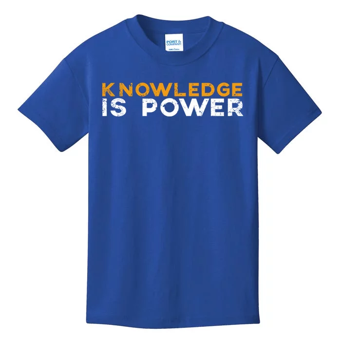 Knowledge Is Power Cool Quote Reason Science Skepticism Gift Kids T-Shirt