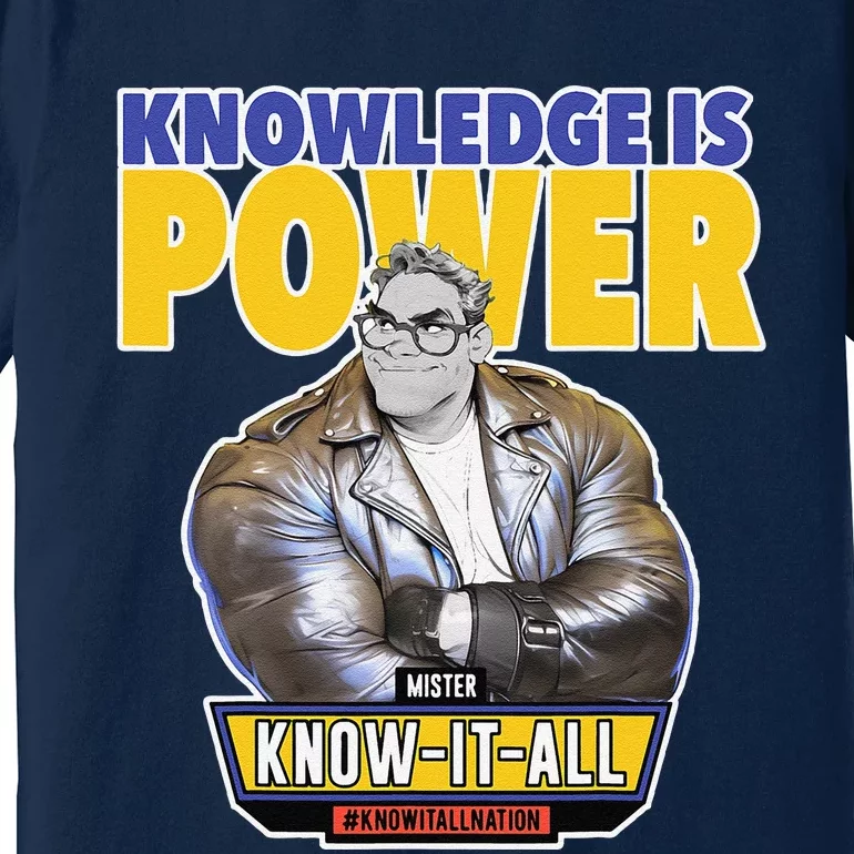 Knowledge Is Power Premium T-Shirt