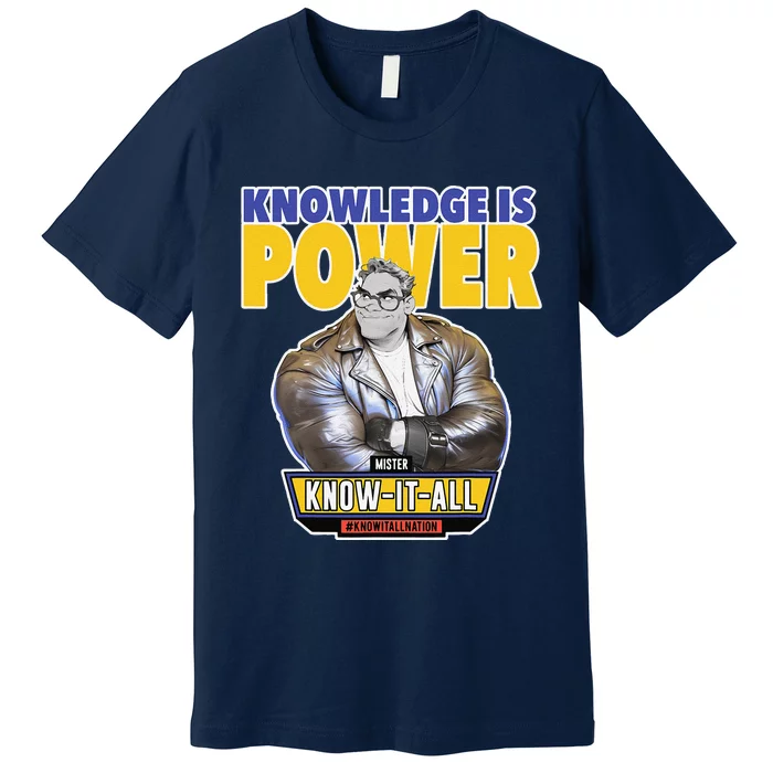 Knowledge Is Power Premium T-Shirt