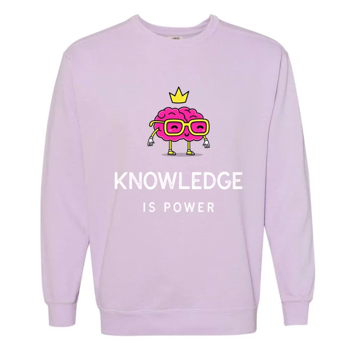 Knowledge Is Power Gift Garment-Dyed Sweatshirt