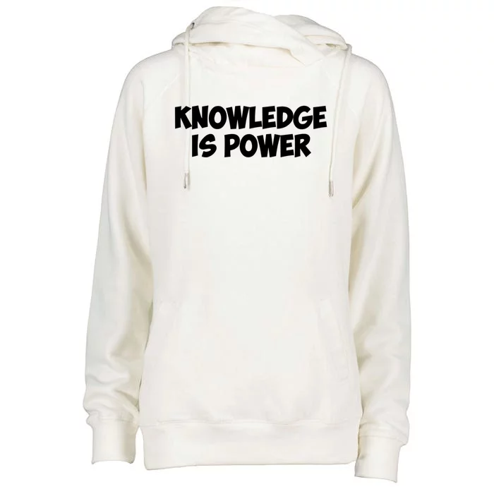 Knowledge Is Power Great Gift Womens Funnel Neck Pullover Hood