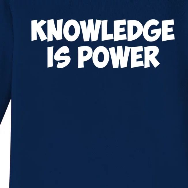 Knowledge Is Power Great Gift Baby Long Sleeve Bodysuit